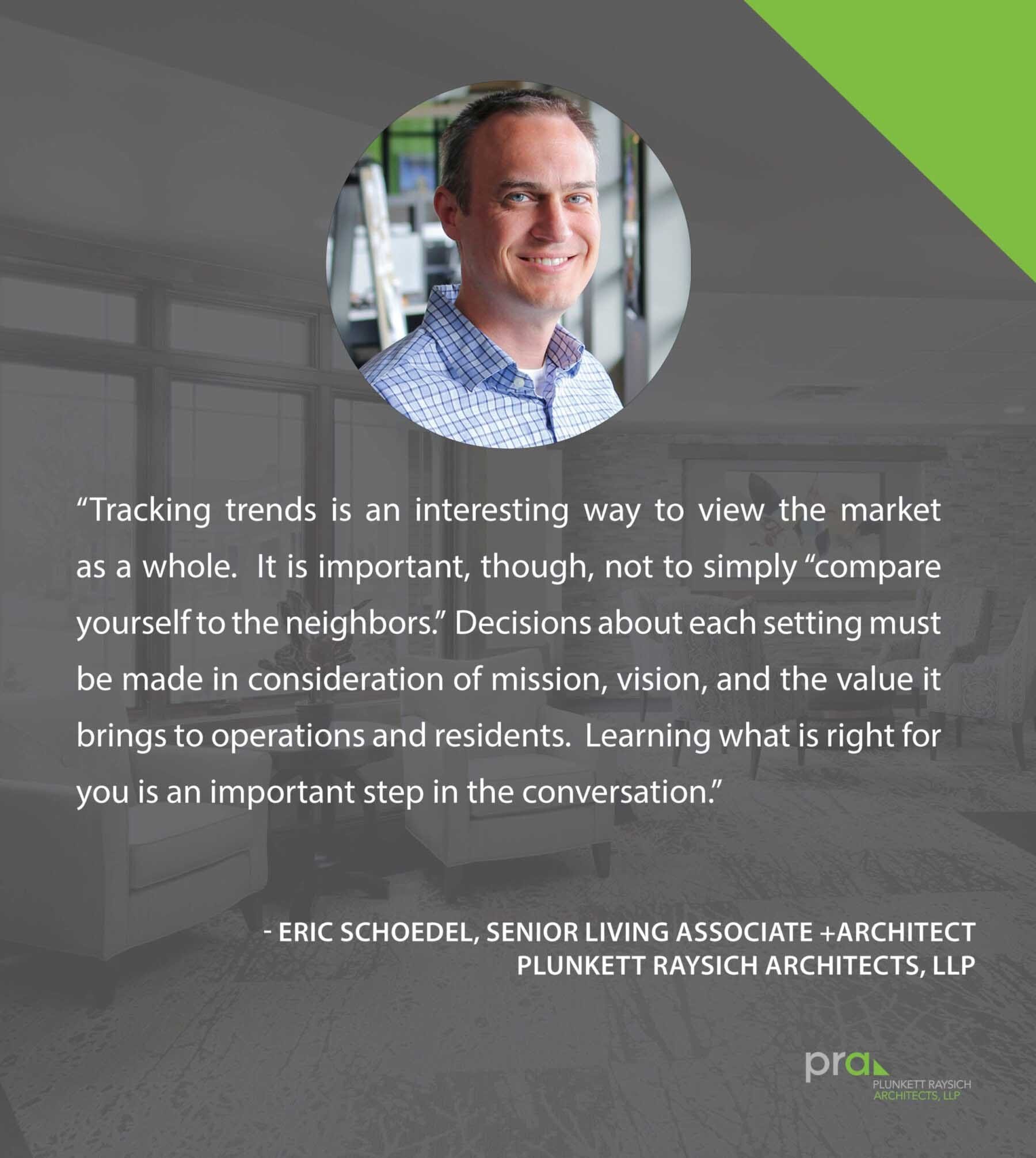 Eric Schoedel is quoted about tracking senior living design trends