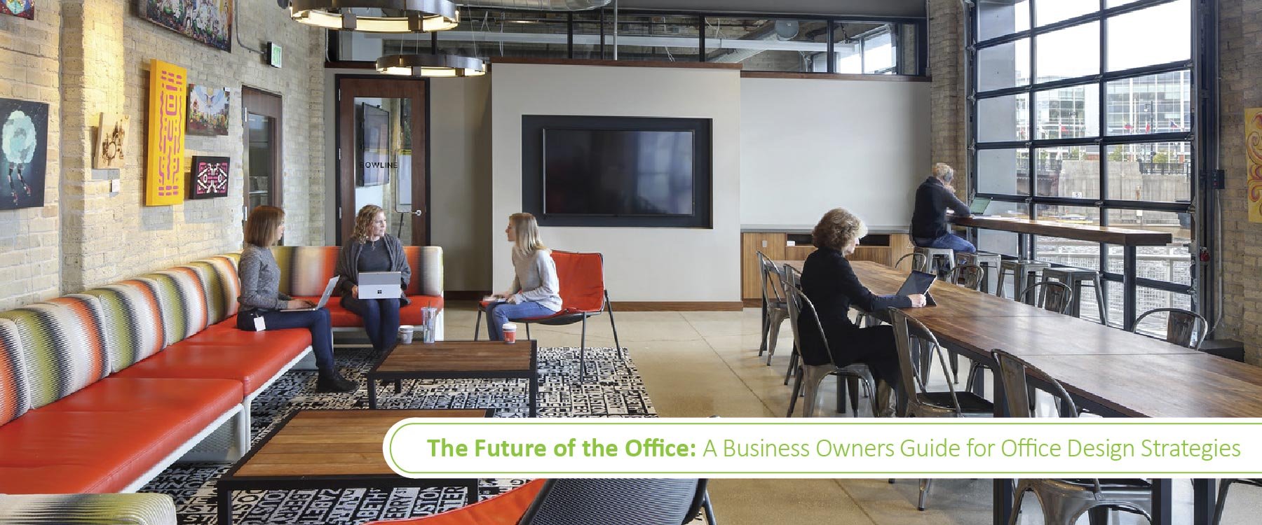 The Future of Work: Business Owners Guide for Office Design Strategies