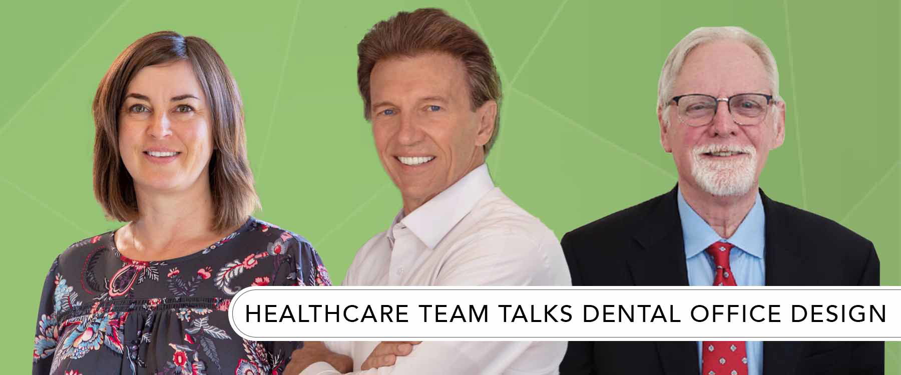 Members of the Healthcare Design team, Renee Moe, AIA, EDAC, Jeff Carter, DDS, talk with and Stan Kinder on his Podcast 'Success Strategies for Dental Practice Owners'.